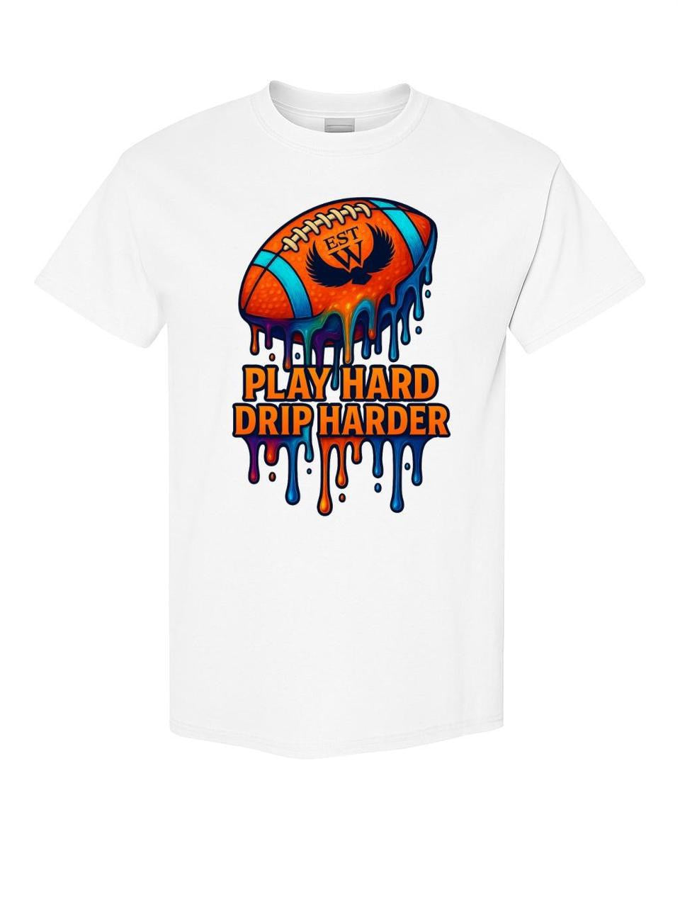 Play Hard Drip Harder Football Tee 🏈🔥