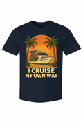 I Cruise My Own Way – Cruise On Land Tee